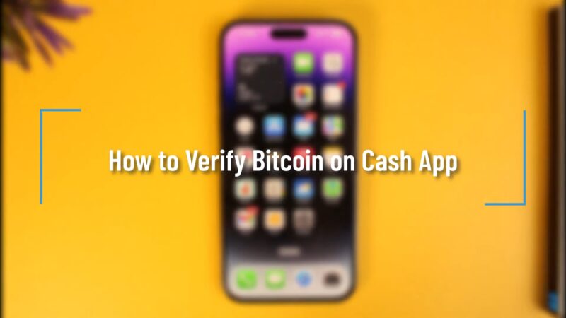 How to Verify Bitcoin on Cash App